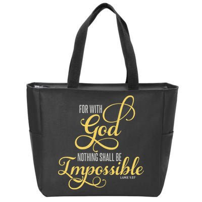 For With God Nothing Shall Be Impossible Luke 137 Christian Zip Tote Bag