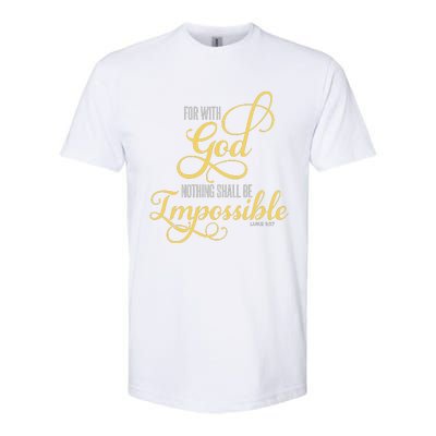 For With God Nothing Shall Be Impossible Luke 137 Christian Softstyle® CVC T-Shirt