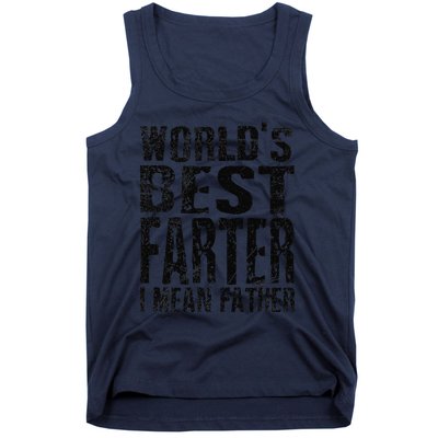 Funny Worlds Greatest Farter Oops I Mean Father Fathers Day Fun Tank Top