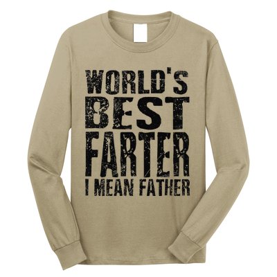 Funny Worlds Greatest Farter Oops I Mean Father Fathers Day Fun Long Sleeve Shirt