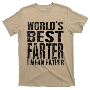 Funny Worlds Greatest Farter Oops I Mean Father Fathers Day Fun T-Shirt