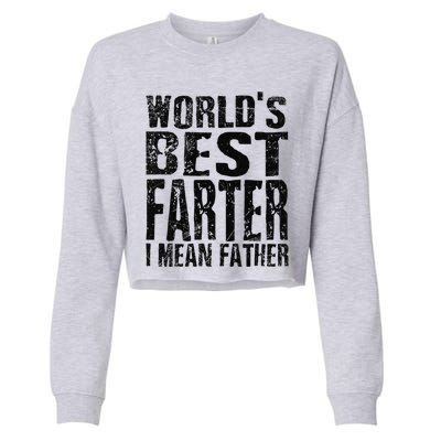 Funny Worlds Greatest Farter Oops I Mean Father Fathers Day Fun Cropped Pullover Crew