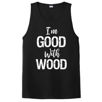 Funny Woodworking Gift Woodworker Gift I'm Good With Wood Gift PosiCharge Competitor Tank