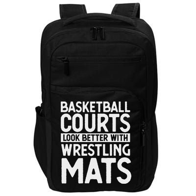Funny Wrestler Gag Basketball Courts Look Better Wrestling Impact Tech Backpack