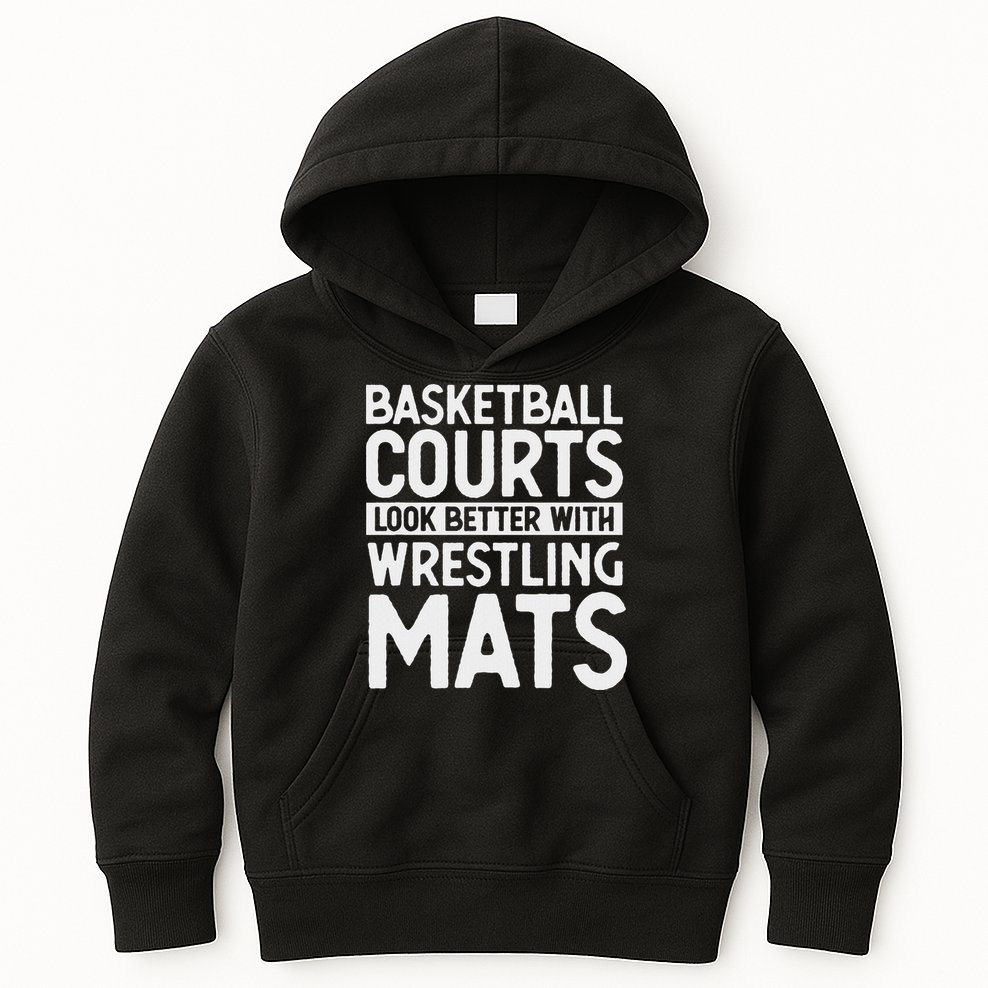 Funny Wrestler Gag Basketball Courts Look Better Wrestling Kids Hoodie