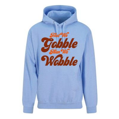 First We Gobble Then We Wobble Turkey Thanksgiving Design Gift Unisex Surf Hoodie