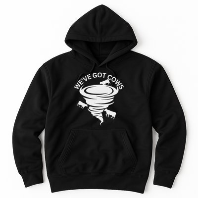 Funny We've Got Cows Tornado Storm Chaser Hoodie