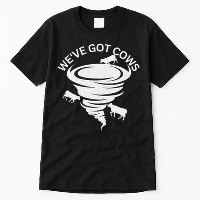 Funny We've Got Cows Tornado Storm Chaser Tall T-Shirt
