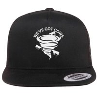 Funny We've Got Cows Tornado Storm Chaser Flat Bill Trucker Hat