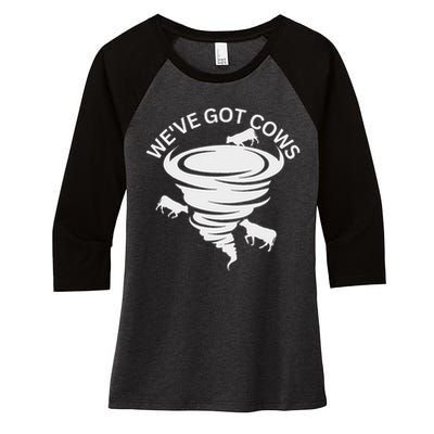 Funny We've Got Cows Tornado Storm Chaser Women's Tri-Blend 3/4-Sleeve Raglan Shirt