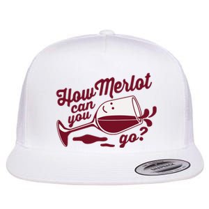 Funny Wine Glass Gift How Merlot Can You Go Limbo Designs Flat Bill Trucker Hat