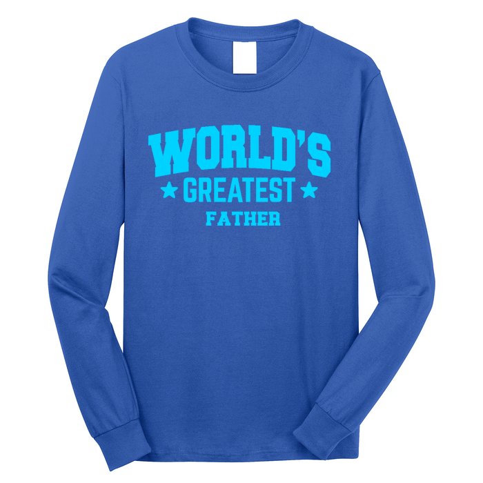 Father Worlds Greatest Blue Gift Long Sleeve Shirt