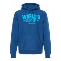 Father Worlds Greatest Blue Gift Premium Hoodie