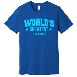 Father Worlds Greatest Blue Gift Premium T-Shirt