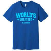 Father Worlds Greatest Blue Gift Premium T-Shirt