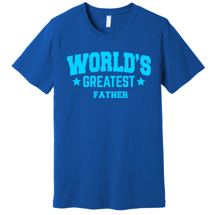 Father Worlds Greatest Blue Gift Premium T-Shirt