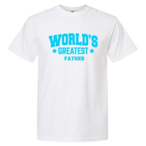 Father Worlds Greatest Blue Gift Garment-Dyed Heavyweight T-Shirt