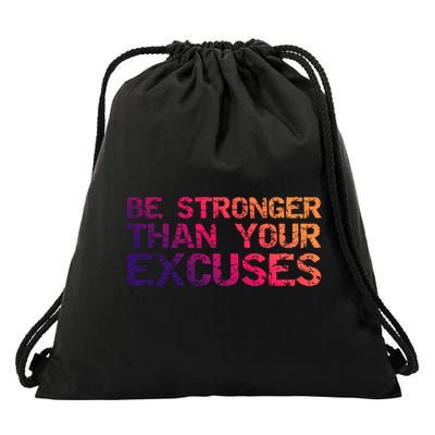Funny Workout Gift Distressed Be Stronger Than Your Excuses Gift Drawstring Bag