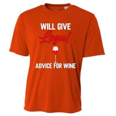 Funny Will Give Legal Advice Gift Wine Lover Lawyer Cute Gift Cooling Performance Crew T-Shirt