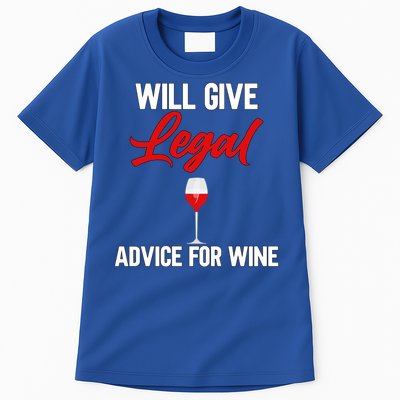 Funny Will Give Legal Advice Gift Wine Lover Lawyer Cute Gift Tall T-Shirt