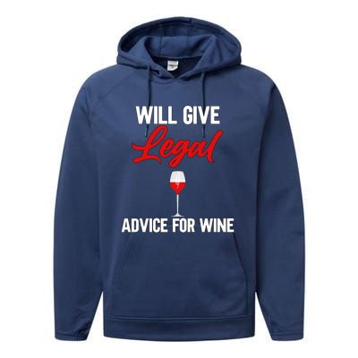 Funny Will Give Legal Advice Gift Wine Lover Lawyer Cute Gift Performance Fleece Hoodie