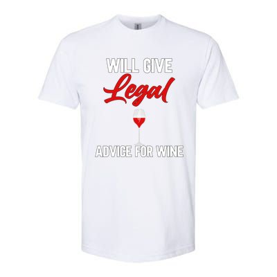 Funny Will Give Legal Advice Gift Wine Lover Lawyer Cute Gift Softstyle CVC T-Shirt