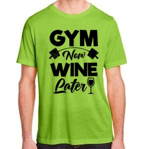 Funny Workout Gym Now Wine Later Gym Great Gift Adult ChromaSoft Performance T-Shirt