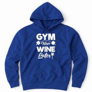 Funny Workout Gym Now Wine Later Gym Great Gift Hoodie