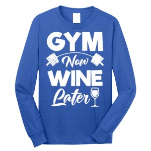 Funny Workout Gym Now Wine Later Gym Great Gift Long Sleeve Shirt