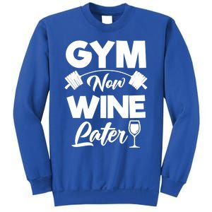 Funny Workout Gym Now Wine Later Gym Great Gift Sweatshirt