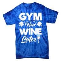 Funny Workout Gym Now Wine Later Gym Great Gift Tie-Dye T-Shirt