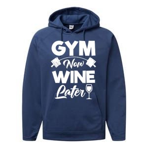 Funny Workout Gym Now Wine Later Gym Great Gift Performance Fleece Hoodie