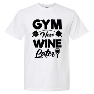 Funny Workout Gym Now Wine Later Gym Great Gift Garment-Dyed Heavyweight T-Shirt