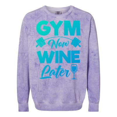 Funny Workout Gym Now Wine Later Gym Great Gift Colorblast Crewneck Sweatshirt