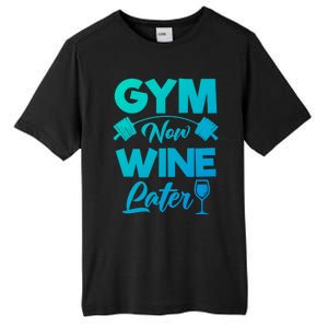 Funny Workout Gym Now Wine Later Gym Great Gift Tall Fusion ChromaSoft Performance T-Shirt