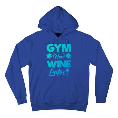 Funny Workout Gym Now Wine Later Gym Great Gift Hoodie