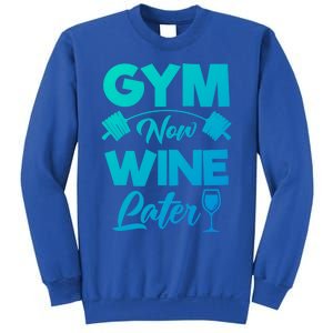 Funny Workout Gym Now Wine Later Gym Great Gift Sweatshirt