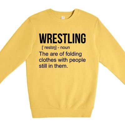 Funny Wrestling Gift For Men Boys Wrestling Definition Gift Premium Crewneck Sweatshirt