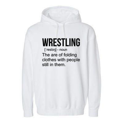 Funny Wrestling Gift For Men Boys Wrestling Definition Gift Garment-Dyed Fleece Hoodie