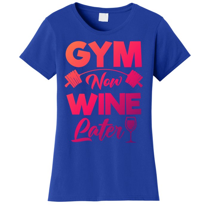 Funny Workout Gym Now Wine Later Gym Great Gift Women's T-Shirt