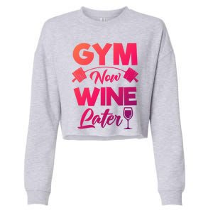 Funny Workout Gym Now Wine Later Gym Great Gift Cropped Pullover Crew