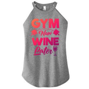 Funny Workout Gym Now Wine Later Gym Great Gift Women's Perfect Tri Rocker Tank