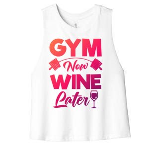 Funny Workout Gym Now Wine Later Gym Great Gift Women's Racerback Cropped Tank