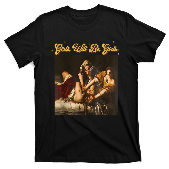 Feminism Women Girl Will Be Girl Judith Holofernes Funny T-Shirt