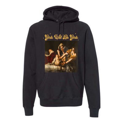 Feminism Women Girl Will Be Girl Judith Holofernes Funny Premium Hoodie