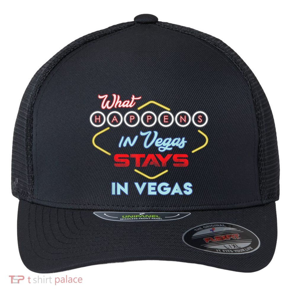 Funny What Happens In Vegas Stays In Vegas Gift Flexfit Unipanel Trucker Cap