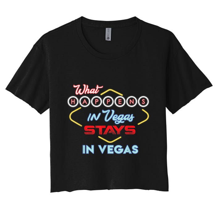 Funny What Happens In Vegas Stays In Vegas Gift Crop Top