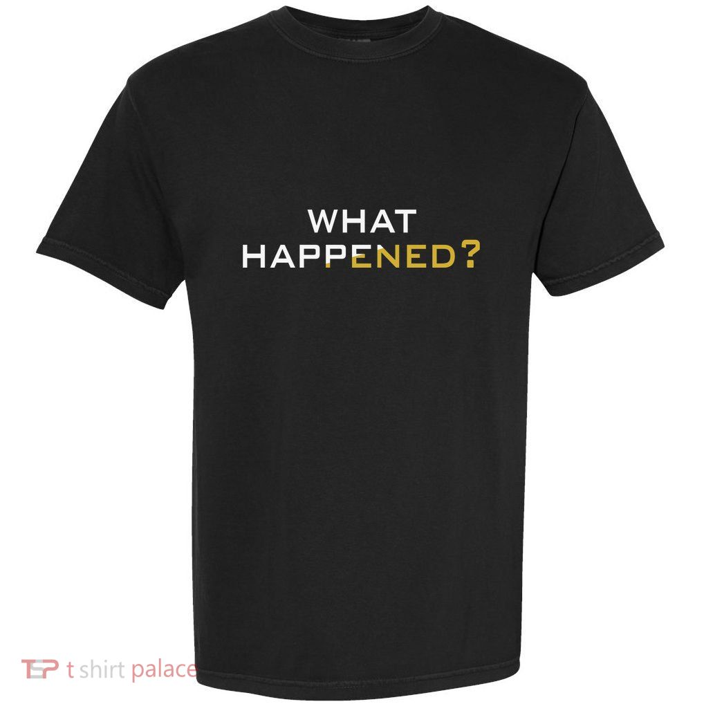 Funny What Happened? Garment-Dyed Heavyweight T-Shirt