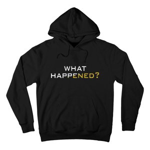 Funny What Happened? Hoodie