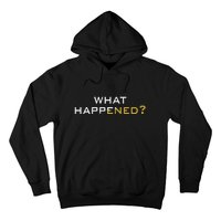 Funny What Happened? Hoodie